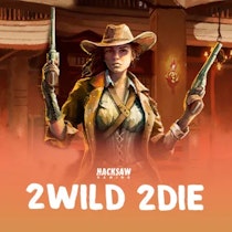 2Wild 2Die