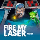 Fire My Laser™ Fire My Laser™